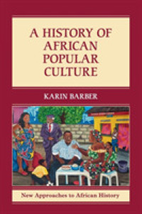 アフリカ大衆文化史<br>A History of African Popular Culture (New Approaches to African History)
