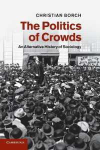 群集の政治学：社会学のもうひとつの歴史<br>The Politics of Crowds : An Alternative History of Sociology