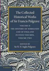 The Collected Historical Works of Sir Francis Palgrave, K.H.: Volume 2 : The History of Normandy and of England, Volume 2 (The Collected Historical Works of Sir Francis Palgrave)