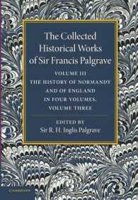 The Collected Historical Works of Sir Francis Palgrave, K.H.: Volume 3 : The History of Normany and of England, Volume 3 (The Collected Historical Works of Sir Francis Palgrave)