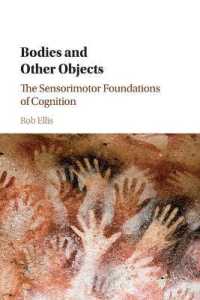 身体化認知の基盤<br>Bodies and Other Objects : The Sensorimotor Foundations of Cognition