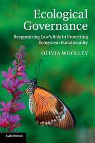 生態系のガバナンス：法の役割の再評価<br>Ecological Governance : Reappraising Law's Role in Protecting Ecosystem Functionality