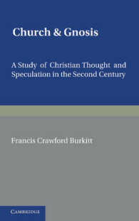 Church and Gnosis : A Study of Christian Thought and Speculation in the Second Century: The Morse Lectures for 1931