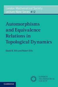 Automorphisms and Equivalence Relations in Topological Dynamics (London Mathematical Society Lecture Note Series)