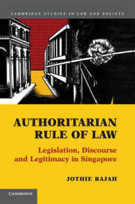 シンガポールにみる権威主義的な法の支配<br>Authoritarian Rule of Law : Legislation, Discourse and Legitimacy in Singapore (Cambridge Studies in Law and Society)
