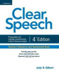 Clear Speech Teacher's Resource and Assessment Book: Basic Pronunciation and Listening Comprehension in North American English. 4th.