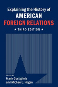 アメリカ対外関係史入門（第３版）<br>Explaining the History of American Foreign Relations （3RD）