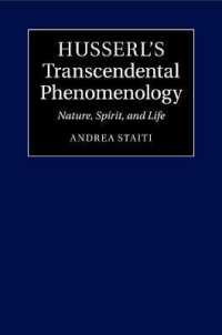 フッサールの超越論的現象学<br>Husserl's Transcendental Phenomenology : Nature, Spirit, and Life