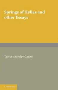 Springs of Hellas and Other Essays by T. R. Glover : With a Memoir by S. C. Roberts