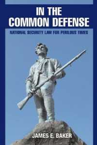 危機の時代の国家安全保障法<br>In the Common Defense : National Security Law for Perilous Times