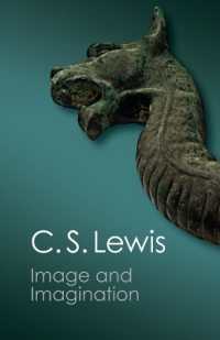 Ｃ・Ｓ・ルイス著／イメージと想像力：エッセイ・書評集<br>Image and Imagination : Essays and Reviews (Canto Classics)
