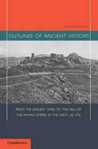 Outlines of Ancient History : From the Earliest Times to the Fall of the Roman Empire in the West, AD 476