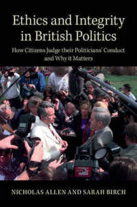英国政治における倫理と誠実性<br>Ethics and Integrity in British Politics : How Citizens Judge their Politicians' Conduct and Why It Matters