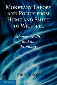 貨幣理論：ヒューム、スミスからヴィクセルまで<br>Monetary Theory and Policy from Hume and Smith to Wicksell : Money, Credit, and the Economy (Historical Perspectives on Modern Economics)