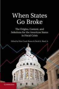 アメリカ州政府の財政危機<br>When States Go Broke : The Origins, Context, and Solutions for the American States in Fiscal Crisis