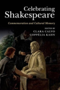 シェイクスピア没後400年と祝賀行事：記念と文化的記憶<br>Celebrating Shakespeare : Commemoration and Cultural Memory