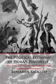 幸福の政治経済学<br>The Political Economy of Human Happiness : How Voters' Choices Determine the Quality of Life