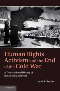 Human Rights Activism and the End of the Cold War : A Transnational History of the Helsinki Network (Human Rights in History)