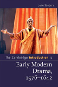 ケンブリッジ版　近代初期演劇入門<br>The Cambridge Introduction to Early Modern Drama, 1576-1642 (Cambridge Introductions to Literature)