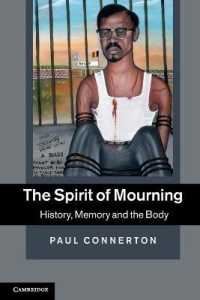 The Spirit of Mourning : History, Memory and the Body