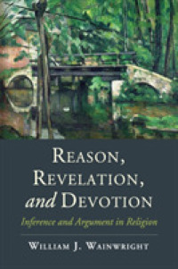 Reason, Revelation, and Devotion : Inference and Argument in Religion (Cambridge Studies in Religion, Philosophy, and Society)