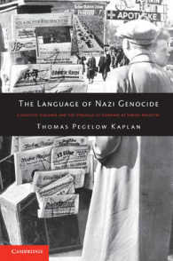 The Language of Nazi Genocide : Linguistic Violence and the Struggle of Germans of Jewish Ancestry