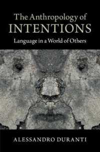 意図の人類学：他者の世界の言語<br>The Anthropology of Intentions : Language in a World of Others
