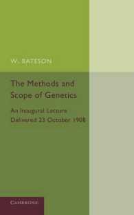 The Methods and Scope of Genetics : An Inaugural Lecture Delivered 23 October 1908