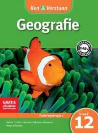 Ken & Verstaan Geografie Onderwysersgids Graad 12 (Caps Geography) -- Paperback / softback (Afrikaans Language Edition)