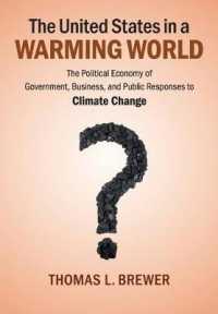 地球温暖化への米国の対応：政治経済学的分析<br>The United States in a Warming World : The Political Economy of Government, Business, and Public Responses to Climate Change
