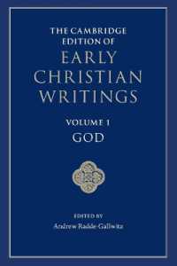 ケンブリッジ版　初期キリスト教著作集（全６巻）第１巻：神<br>The Cambridge Edition of Early Christian Writings: Volume 1, God (The Cambridge Edition of Early Christian Writings)