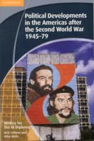 Political Developments in the Americas after the Second World War 1945-79 (History for the Ib Diploma)
