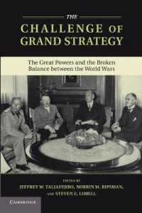 The Challenge of Grand Strategy : The Great Powers and the Broken Balance between the World Wars