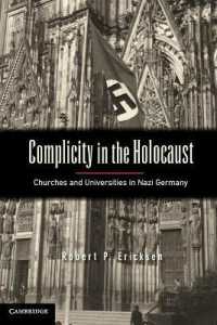 Complicity in the Holocaust : Churches and Universities in Nazi Germany