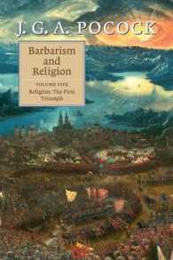 Ｊ．Ｇ．Ａ．ポコック著／野蛮と宗教　第５巻：宗教の最初の勝利<br>Barbarism and Religion: Volume 5, Religion: the First Triumph