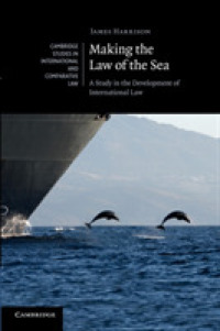 Making the Law of the Sea : A Study in the Development of International Law (Cambridge Studies in International and Comparative Law)