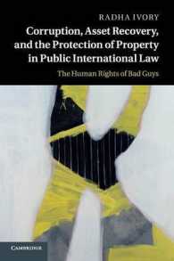 Corruption, Asset Recovery, and the Protection of Property in Public International Law : The Human Rights of Bad Guys