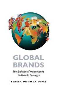 Global Brands : The Evolution of Multinationals in Alcoholic Beverages (Cambridge Studies in the Emergence of Global Enterprise)