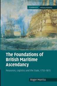 The Foundations of British Maritime Ascendancy : Resources, Logistics and the State, 1755-1815 (Cambridge Military Histories)