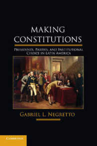 ラテンアメリカにおける憲法制定：大統領、政党と制度的選択<br>Making Constitutions : Presidents, Parties, and Institutional Choice in Latin America