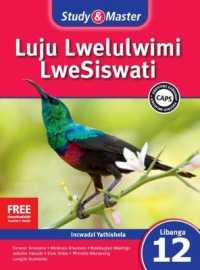 Study & Master Luju Lwelulwimi Lwesiswati Incwadzi Yatishela Libanga le-12 (Caps Siswati) -- Paperback / softback (Swazi; Swati Language Edition)