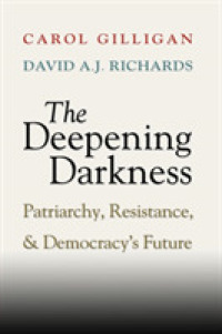 The Deepening Darkness : Patriarchy, Resistance, and Democracy's Future
