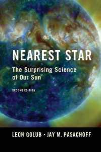 太陽の科学（第２版）<br>Nearest Star : The Surprising Science of our Sun （2ND）