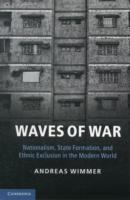現代世界にみるナショナリズム、国家形成と民族排斥<br>Waves of War : Nationalism, State Formation, and Ethnic Exclusion in the Modern World (Cambridge Studies in Comparative Politics)