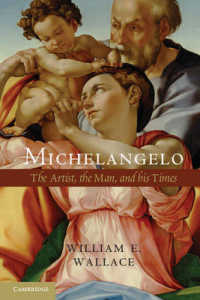 ミケランジェロ：芸術家・人物・時代<br>Michelangelo : The Artist, the Man and his Times