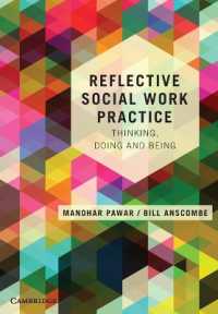 反省的ソーシャルワーク実践<br>Reflective Social Work Practice : Thinking, Doing and Being