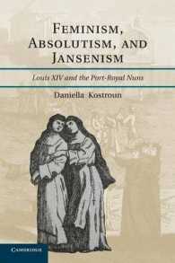 Feminism, Absolutism, and Jansenism : Louis XIV and the Port-Royal Nuns