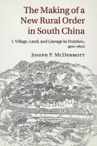 The Making of a New Rural Order in South China: Volume 1, Village, Land, and Lineage in Huizhou, 900-1600