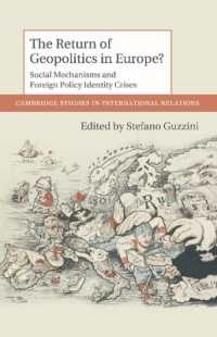欧州における地政学の回帰<br>The Return of Geopolitics in Europe? : Social Mechanisms and Foreign Policy Identity Crises (Cambridge Studies in International Relations)