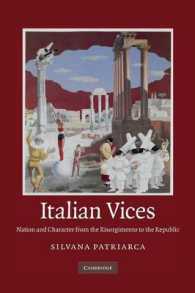 Italian Vices : Nation and Character from the Risorgimento to the Republic